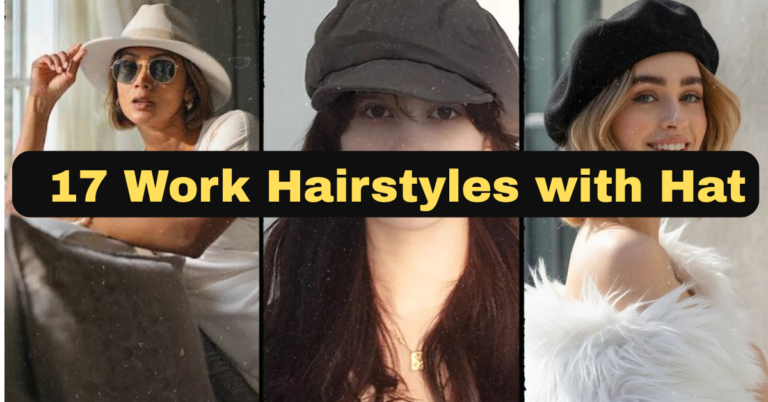 17 Work Hairstyles with Hat That Actually Look Put-Together