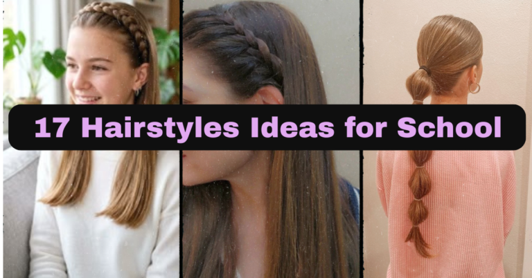 17 Hairstyles Ideas for School