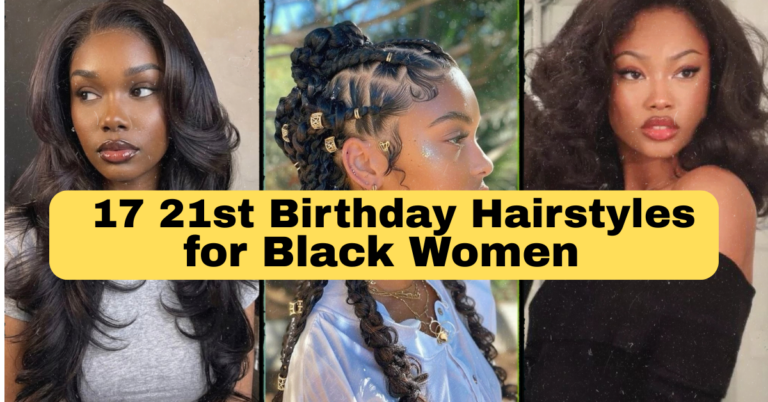 17 21st Birthday Hairstyles for Black Women That’ll Have Everyone Asking Who Did Your Hair