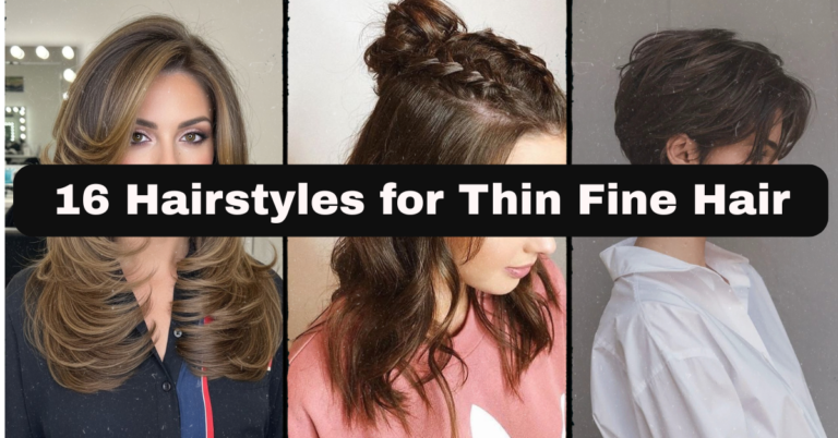 16 Hairstyles for Thin Fine Hair