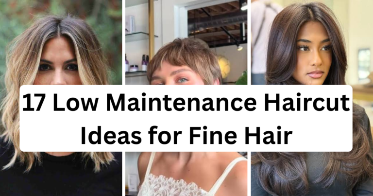 17 Low Maintenance Haircut Ideas for Fine Hair