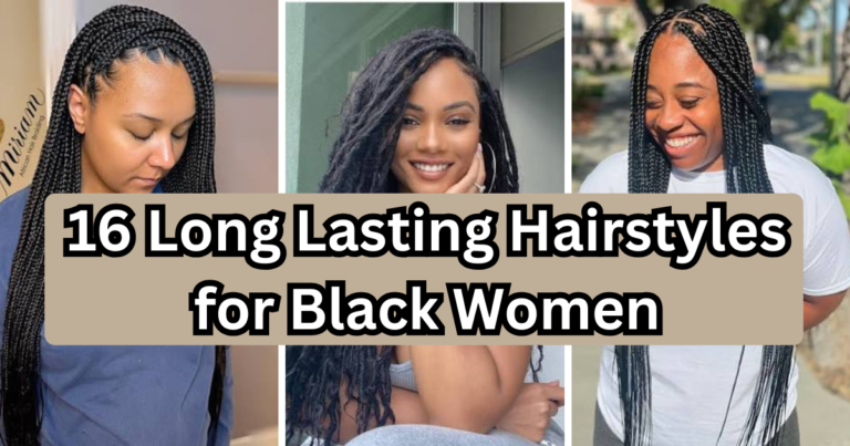 16 Long Lasting Hairstyles for Black Women