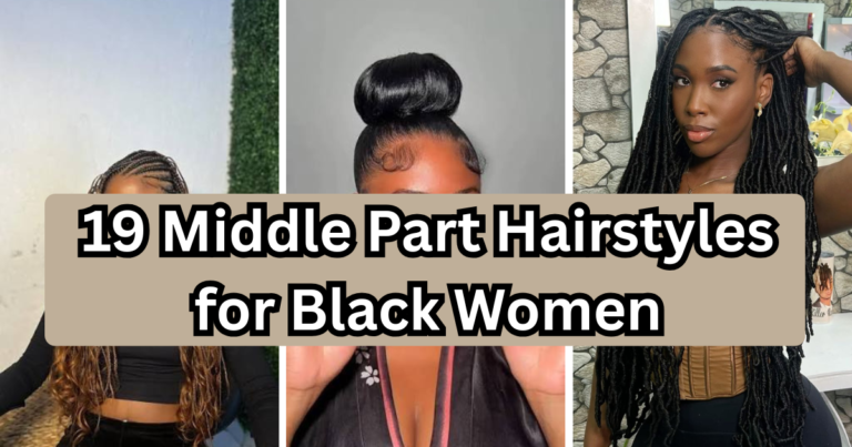 19 Middle Part Hairstyles for Black Women