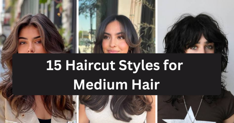 15 Haircut Styles for Medium Hair