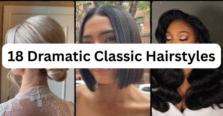 18 Dramatic Classic Hairstyles That Never Go Out of Style