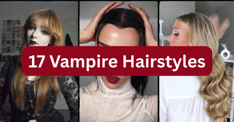 17 Vampire Hairstyles That Turn Heads (And Actually Hold Up All Day)