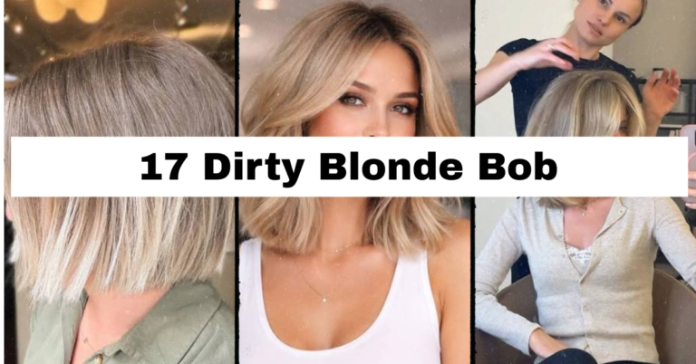 17 Dirty Blonde Bob Ideas That Actually Look Expensive (Not DIY)
