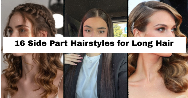16 Side Part Hairstyles for Long Hair