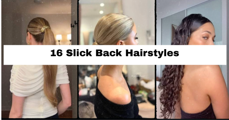 16 Slick Back Hairstyles That Actually Work For Every Hair Type