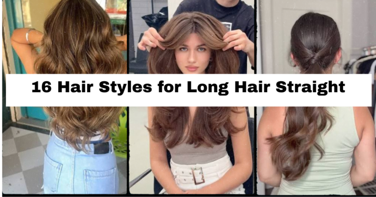 16 Hairstyles for Long Straight Hair That Actually Work in Real Life